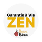 Garantie À Vie ZEN_Madame Rideaux